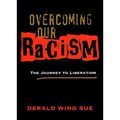 Overcoming Our Racism: The Journey to Liberation