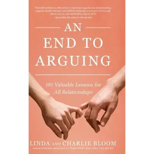 An End to Arguing: 101 Valuable Lessons for All Relationships