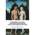 Paradise Lost and Paradise Regained In Plain and Simple English: A Modern Translation and the Original Version