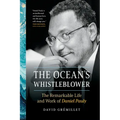 The Ocean's Whistleblower: The Remarkable Life and Work of Daniel Pauly