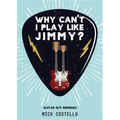 Why can't I play like Jimmy?