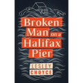 Broken Man on a Halifax Pier