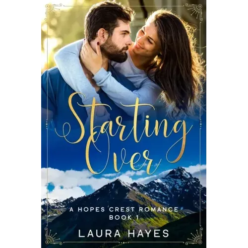 Starting Over: Inspirational Romance (Christian Fiction) (A Hopes Crest Christian Romance Book 1)