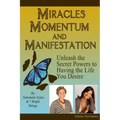 Miracles, Momentum, and Manifestation: Positively DIVINE and Beautifully Abundant