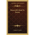 Roosevelt's Road To Russia