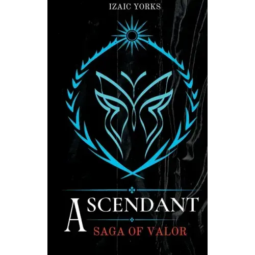 Ascendant: Saga Of Valor