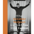 What Alexander McQueen Can Teach You about Fashion