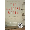 The Saddest Words: William Faulkner's Civil War