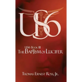US6 Book III: The Baptism of Lucifer