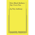 How Black Mothers Say I Love You