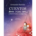 Cuentos Para Criar Con Sentido Común / Stories to Raise Kids with Common Sense