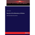 Records of the Monastery of Kinloss: With illustrative documents