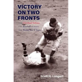 Victory on Two Fronts: The Cleveland Indians and Baseball Through the World War II Era