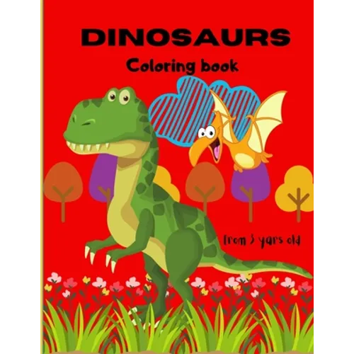 Dinosaurs Coloring Book: From 3 Years Old
