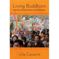 Living Buddhism: Mind, Self, and Emotion in a Thai Community