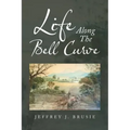 Life Along the Bell Curve