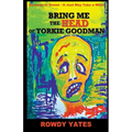 Bring Me the Head of Yorkie Goodman