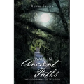 Walk in Ancient Paths: The Good Way of Wisdom