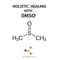 Holistic Healing with Dmso: Healing ailment with Dimethyl ѕulfоxіdе Arthritis, Diabetics, Cancer, Cardiovascular Disease a