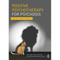 Positive Psychotherapy for Psychosis: A Clinician's Guide and Manual