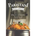 Pakistani Recipes: Authentic Pakistani Dishes to Die for