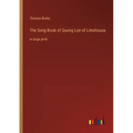 The Song Book of Quong Lee of Limehouse: in large print