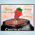 Juicy Lucy...a Happy Strawberry: A Hippie Bob Tale (TM)