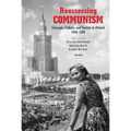 Reassessing Communism: Concepts, Culture, and Society in Poland 1944-1989