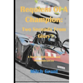Requiem of a Champion: Two Seconds from Glory: A Racer's Reflections and Remembrances