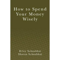 How to Spend Your Money Wisely