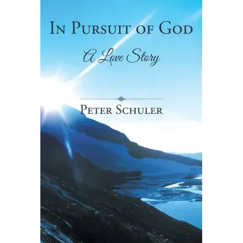 In Pursuit of God: A Love Story