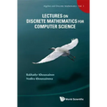 Lectures on Discrete Mathematics for Computer Science