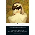 The Yellow Wall-Paper, Herland, and Selected Writings