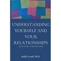 Understanding Yourself and Your Relationships: Notes from a Therapist's Desk