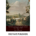 The History of Australia and New Zealand from 1606 to 1890