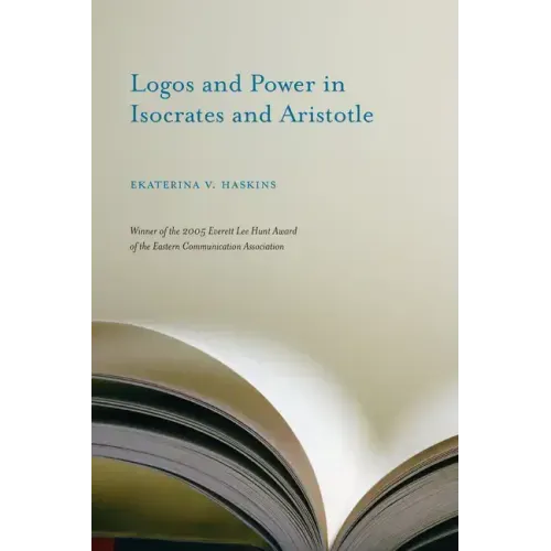 Logos and Power in Isocrates and Aristotle