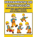 Herramientas de Construccion: Libros Para Colorear Superguays Para Ninos y Adultos (Bono: 20 Paginas de Sketch)