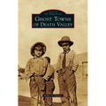 Ghost Towns of Death Valley