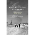 The Language of Russian Peasants in the Twentieth Century: A Linguistic Analysis and Oral History