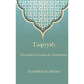 Taqiyyah: Grounds, Concepts, & Limitations