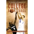 College Basketball: A Player's Perspective