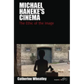 Michael Haneke's Cinema: The Ethic of the Image