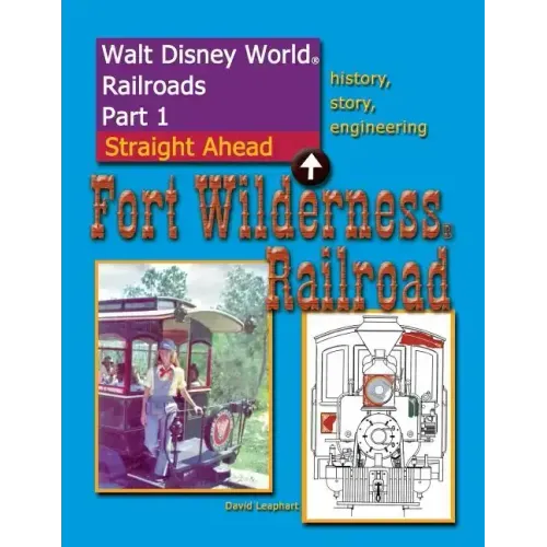Walt Disney World Railroads Part 1 Fort Wilderness Railroad