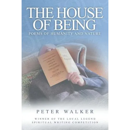 The House of Being: Poems of Humanity and Nature