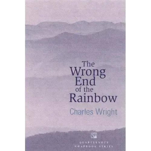 The Wrong End of the Rainbow: Poems