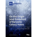 On the Origin (and Evolution) of Baryonic Galaxy Halos