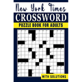 New York times Crossword puzzle Book For Adults: Engage Your Intellect and Stay Entertained with a Series of Mind-Bending Puzzles