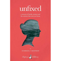 Unfixed: A Memoir of Family, Mystery, and the Currents That Carry You Home