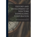 History and Development of New York Shipbuilding Corporation