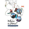 Where Is Home?